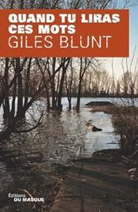 Giles Blunt - Quand tu liras ces mots