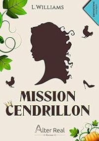 Couverture du livre Mission Cendrillon - L Williams