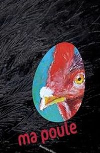 Couverture du livre Ma poule - Dominique Brisson