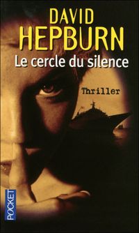 Couverture du livre Le cercle du silence - David Hepburn