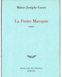 Marie Josephe Guers - La petite Marquis