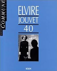 Louis Jouvet - Brigitte Jaques - Francois Regnault - Gerard Wajcman - Elvire, Jouvet 40