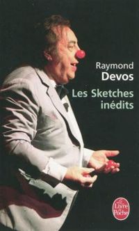 Couverture du livre Les sketches inédits - Raymond Devos