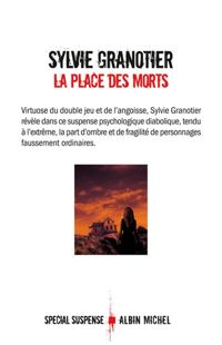 Couverture du livre La Place des morts - Sylvie Granotier