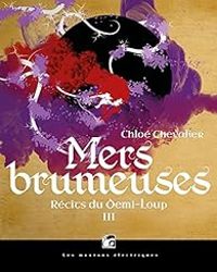 Couverture du livre Mers brumeuses - Chloe Chevalier