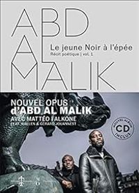 Abd Al Malik - Abd al Malik : Le jeune noir à l'épée