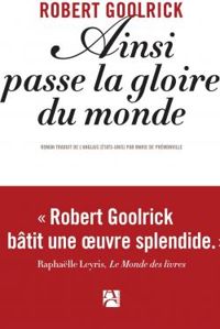 Couverture du livre Ainsi passe la gloire du monde - Robert Goolrick