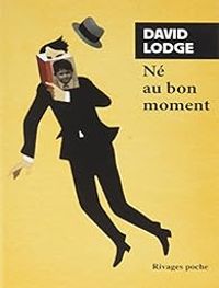 David Lodge - Né au bon moment : 1935-1975