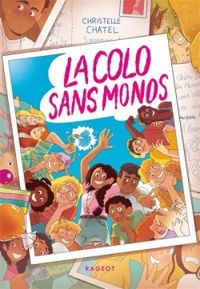 Couverture du livre La colo sans monos - Christelle Chatel