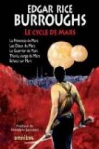 Edgar Rice Burroughs - Le Cycle De Mars