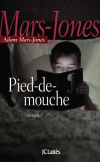 Adam Mars Jones - Pied-de-Mouche