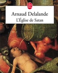 Couverture du livre L'Eglise de Satan - Arnaud Delalande