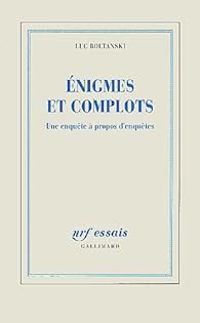 Couverture du livre Enigmes et complots  - Luc Boltanski