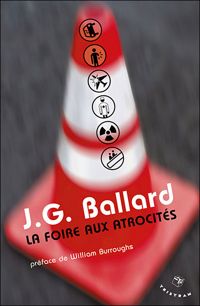 Couverture du livre La foire aux atrocités - James Graham Ballard