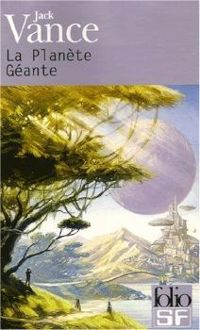 Jack Vance - La Planète Géante