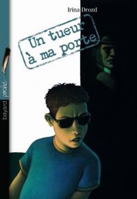 Couverture du livre Un tueur à ma porte - Irina Drozd