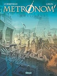 Couverture du livre Metronom' - Intégrale - Ric Corbeyran