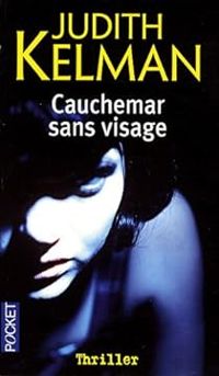 Judith Kelman - Cauchemar sans visage