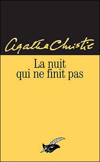 Couverture du livre La nuit qui ne finit pas - Agatha Christie