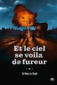 Couverture du livre Et le ciel se voila de fureur - Tai Marc Le Thanh