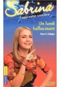 Diana G Gallagher - Un lundi hallucinant