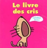 Soledad Bravi - Le livre des cris