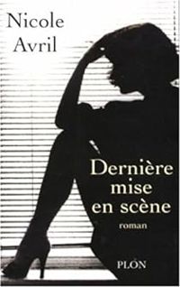 Couverture du livre Dernière mise en scène - Nicole Avril