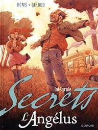 Couverture du livre Secrets - Intégrale : L'Angélus - Frank Giroud