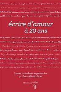 Couverture du livre Écrire d'amour à 20 ans - Gwenalle Abolivier