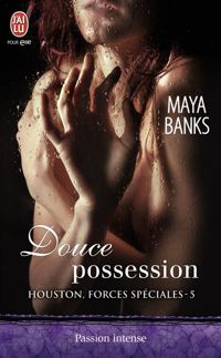 Couverture du livre Douce possession - Maya Banks