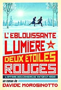 Couverture du livre L'éblouissante lumière des deux étoiles rouges  - Davide Morosinotto