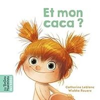 Catherine Leblanc - Et mon caca ?