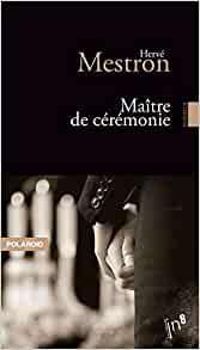 Couverture du livre Maître de cérémonie - Herve Mestron