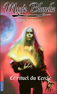 Couverture du livre Le rituel du Cercle - Cate Tiernan