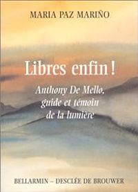 Couverture du livre Libres, enfin ! - Anthony De Mello