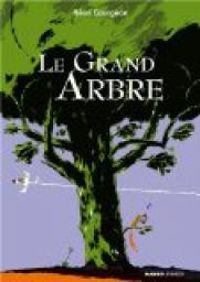 Couverture du livre Le Grand Arbre - Remi Courgeon