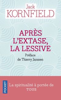 Couverture du livre Après l'extase, la lessive - Jack Kornfield