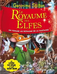 Geronimo Stilton - Le Royaume des elfes: Le royaume de la fantaisie