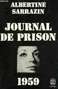 Albertine Sarrazin - Journal de prison 1959