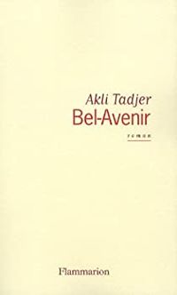 Akli Tadjer - Bel-Avenir