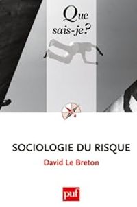 David Le Breton - Sociologie du risque