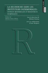 Anne Monjaret - Thierry Ermakoff - Philippe Chevallier - Melanie Roustan - La recherche dans les institutions patrimoniales