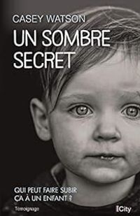 Couverture du livre Un sombre secret - Casey Watson