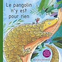 Nathalie Dieterle - Le pangolin n'y est pour rien