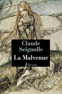 Couverture du livre La Malvenue  - Claude Seignolle