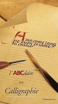 Claude Mediavilla - L'ABCdaire de la calligraphie