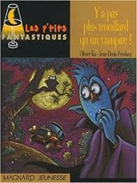 Couverture du livre Y'a pas plus trouillard qu'un vampire ! - Olivier Ka