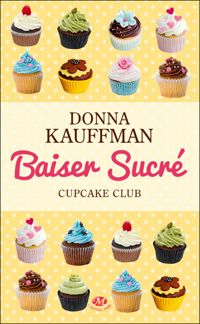 Donna Kauffman - Baiser sucré