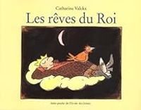 Couverture du livre Les rêves du Roi - Catharina Valckx