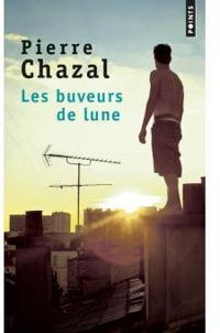 Couverture du livre Les buveurs de lune - Pierre Chazal